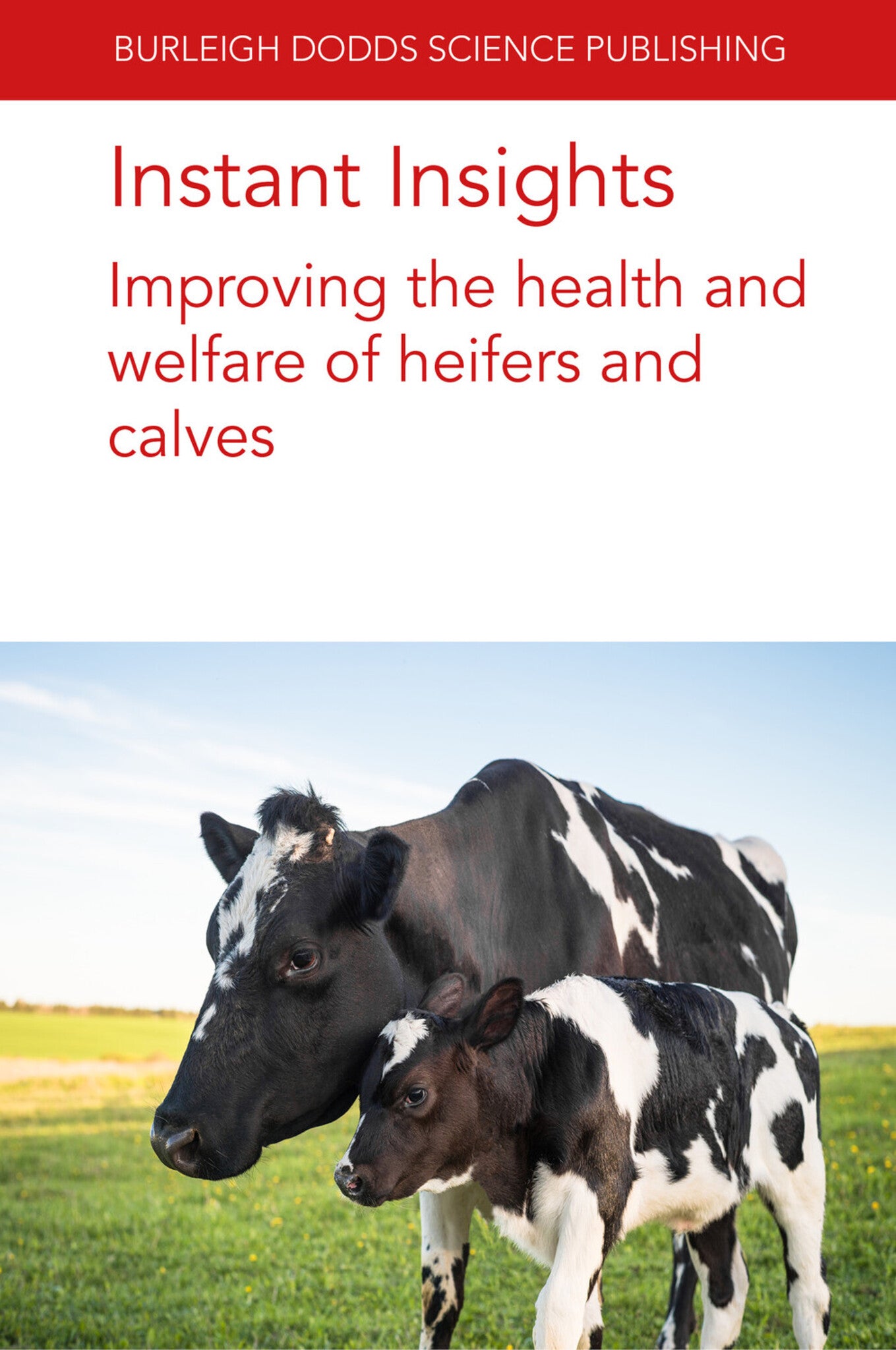 Cover image for Instant Insights: Improving the health and welfare of heifers and calves ISBN 9781801466448